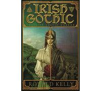 Irish Gothic: Tales of Celtic Horror