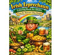 Irish Leprechaun Coloring Book for Adults: Cozy St. Patrick’s Day Designs