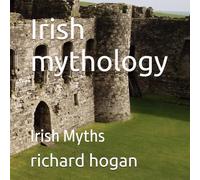 Irish mythology: Irish Myths