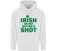 Irish Or Not Buy Me A Shot St Patricks Day Uomo Felpa