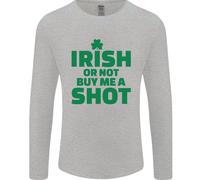 Irish Or Not Buy Me A Shot St Patricks Day Uomo Manica Lunga T-Shirt