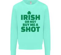 Irish Or Not Buy Me A Shot St Patricks Day Uomo Sweatshirt Jumper