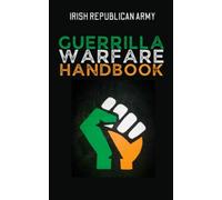 Irish Republican Army Guerrilla Warfare Handbook