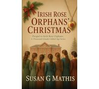 Irish Rose Orphans' Christmas: Prequel to Irish Rose Orphans: A Thousand Islands Gilded Age Series