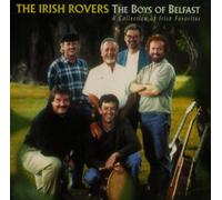 Irish Rovers - Boys Of Belfast: Collection Of Irish Favorites