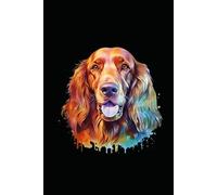IRISH SETTER: ANIMALS OF THE WORLD, Positive affirmations, Motivational and inspirational notebook, Animal notebook, Birthday gifts, Notebook gifts, Anniversary gifts, For all...