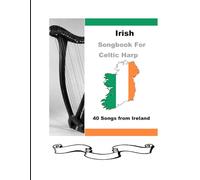 Irish Songbook for Harp: 40 Songs from Ireland for Celtic Harp