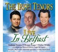 Irish Tenors - Liveat Belfast