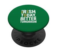 Irish Today Better Domani Divertente San Patrizio PopSockets PopGrip Adesivo