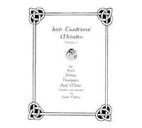 Irish Traditional Melodies, Volume 1: Jigs, Reels, Polkas, Hornpipes, and More