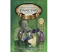 Irish Two Hand Dancing Made Easy