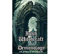 Irish Witchcraft and Demonology Annotated