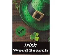 Irish Word Search: 50+ Word Search Puzzles with Easy to Read Print about Ireland, Shamrock, Clover and Lucky Charm | 6x9 inches, 120 pages ... Gift for Vacations, Holidays, and Free Time