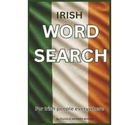 IRISH WORD SEARCH: Easy to Read word searches of Irish Words, Irish slang and more | 6x9 inches, 110 pages | 55 Puzzles ... Gift for Irish Holidays, Vacations and Relaxation.