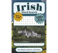 Irish Word Search Puzzle Book: For Adults, Seniors, and Teens | Easy to Read, 100+ Word Searches Including Ireland's Landmarks, Cities, Gaelic Words, ... Holidays, Breaks, and Quiet Moments