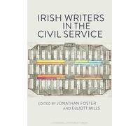 Irish Writers in the Civil Service