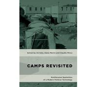 Irit Katz Camps Revisited (Tascabile) Geopolitical Bodies, Material Worlds