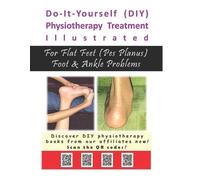 Iriz Ims Physiotherapy Treatment Illustrated For Flat Feet (Pes Plan (Tascabile)