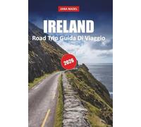 IRLANDA GUIDA DI VIAGGIO 2026: Scopri percorsi costieri, paesaggi antichi, villaggi da fiaba e percorsi panoramici indimenticabili