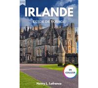 IRLANDE GUIDE DE VOYAGE 2026: Options d’hébergement et itinéraires, avec des informations sur les visas ainsi qu’un aperçu des transports locaux