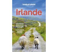 Irlande: Itinéraires, expériences, conseils pratiques