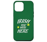 IRLANDESE Vorrei che tu fossi qui mi manchi articolo Patty's Day Custodia per iPhone 12 Pro Max