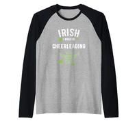 Irlandese Vorrei Essere Cheerleading Gioco di Parole di San Patrizio Maglia con Maniche Raglan