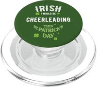 Irlandese Vorrei Essere Cheerleading Gioco di parole di San Patrizio PopSockets PopGrip per MagSafe