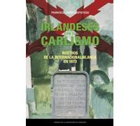 Irlandeses con el carlismo. Rostros de la internacional blanca en 1873: 70