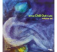 Irma Chill Out Cafe' - Vol. 6