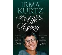 Irma Kurtz My Life in Agony (Tascabile)