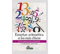 Irma Saiz Cecilia Parra Enseñar Aritmética a Los Más Chicos (Tascabile)