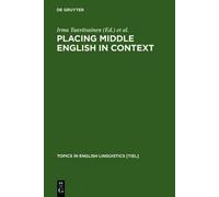 Irma Taavitsainen Placing Middle English in Context (Copertina rigida)