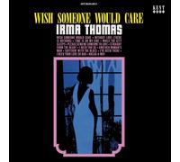 Irma Thomas - Irma Thomas - Wish Someone Would Care