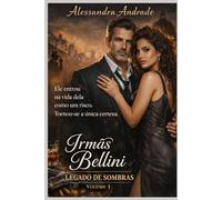 Irmãs Bellini: Legado de Sombras