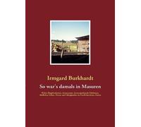 Irmgard Burkhardt So war's damals in Masuren (Tascabile)