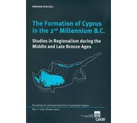 Irmgard Hein The Formation of Cyprus in the 2nd Millenium B.C. (Tascabile)