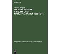 Irmgard Wilharm Die Anfänge Des Griechischen Nationalstaates (Copertina rigida)