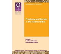 Irmtraud Fischer Prophecy and Gender in the Hebrew Bible (Tascabile)