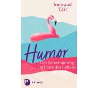 Irmtraud Tarr Humor - der Schwimmring im Fluss des Lebens (Copertina rigida)
