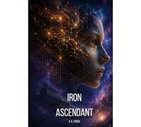 Iron Ascendant: Book One of The Shattered Dominion Series
