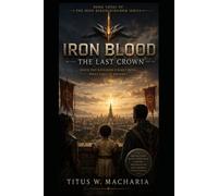 Iron Blood: The Last Crown