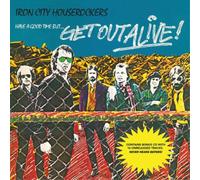 Iron City Houserockers Have a Good Time But...get Out Alive (CD) Album