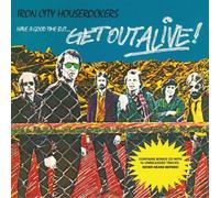 Iron City Houserockers Have a Good Time But...get Out Alive (Vinyl LP)