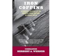 Iron Coffins: A Personal Account of the German U-Boat Battles of World War II