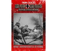 Iron Cross - Never Surrender! Book 7: Defensive Battle at Vitebsk (Alternate History Novel)