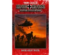 Iron Cross - Never Surrender! Book 9: Heavy Water (Alternate History Novel)