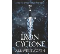 Iron Cyclone: Book One of The Chosen Few Series: 1