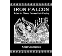 Iron Falcon Rules for Classic Fantasy Role-Playing, CC Edition