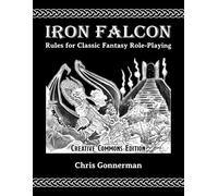 Iron Falcon Rules for Classic Fantasy Role-Playing, CC Edition